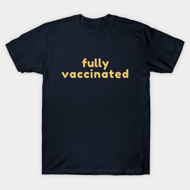 Fully Vaccinated T-Shirt by High Altitude